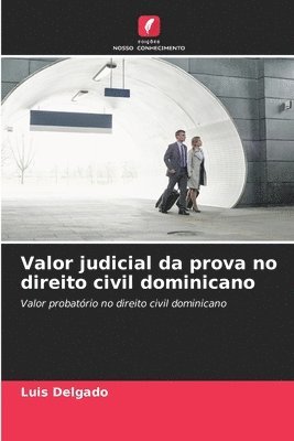 bokomslag Valor judicial da prova no direito civil dominicano