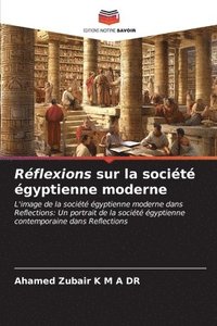 bokomslag Rflexions sur la socit gyptienne moderne