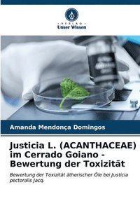 bokomslag Justicia L. (ACANTHACEAE) im Cerrado Goiano - Bewertung der Toxizitt