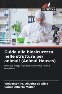 bokomslag Guida alla biosicurezza nelle strutture per animali (Animal Houses)