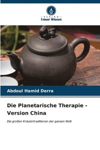 bokomslag Die Planetarische Therapie - Version China