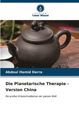 Die Planetarische Therapie - Version China 1