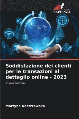 Soddisfazione dei clienti per le transazioni al dettaglio online - 2023 1