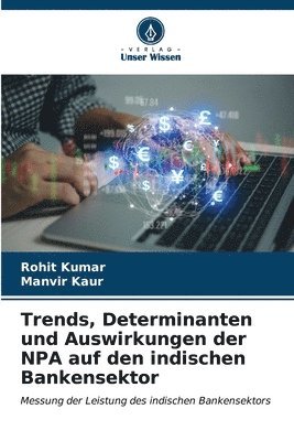 bokomslag Trends, Determinanten und Auswirkungen der NPA auf den indischen Bankensektor