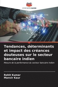 bokomslag Tendances, dterminants et impact des crances douteuses sur le secteur bancaire indien