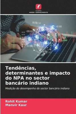 bokomslag Tendncias, determinantes e impacto do NPA no sector bancrio indiano