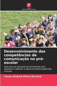 bokomslag Desenvolvimento das competncias de comunicao no pr-escolar