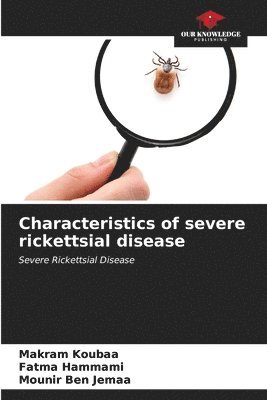 Characteristics of severe rickettsial disease 1