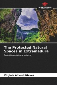 bokomslag The Protected Natural Spaces in Extremadura