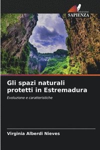 bokomslag Gli spazi naturali protetti in Estremadura