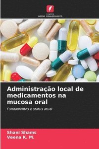 bokomslag Administrao local de medicamentos na mucosa oral