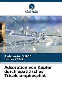 bokomslag Adsorption von Kupfer durch apatitisches Tricalciumphosphat