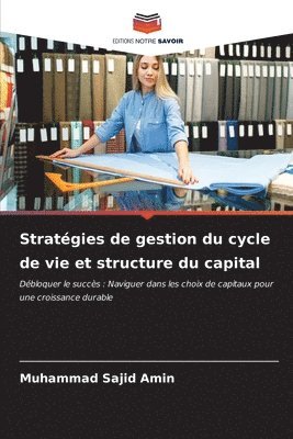 Stratgies de gestion du cycle de vie et structure du capital 1