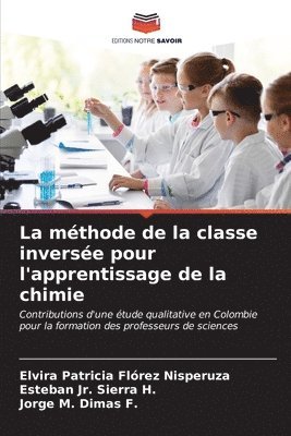 bokomslag La mthode de la classe inverse pour l'apprentissage de la chimie