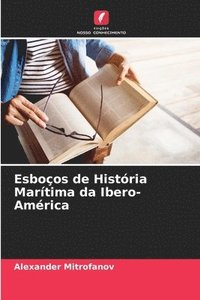 bokomslag Esboos de Histria Martima da Ibero-Amrica