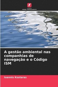 bokomslag A gesto ambiental nas companhias de navegao e o Cdigo ISM