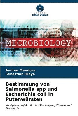 Bestimmung von Salmonella spp und Escherichia coli in Putenwrsten 1