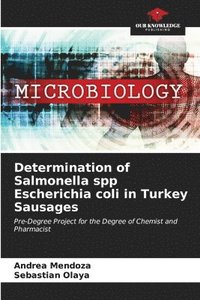 bokomslag Determination of Salmonella spp Escherichia coli in Turkey Sausages
