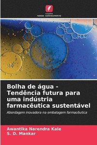 bokomslag Bolha de gua - Tendncia futura para uma indstria farmacutica sustentvel