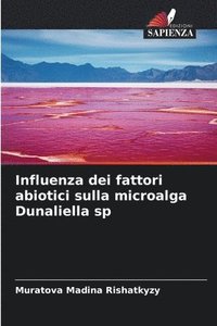 bokomslag Influenza dei fattori abiotici sulla microalga Dunaliella sp