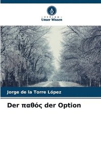 bokomslag Der &#960;&#945;&#952;&#972;&#962; der Option