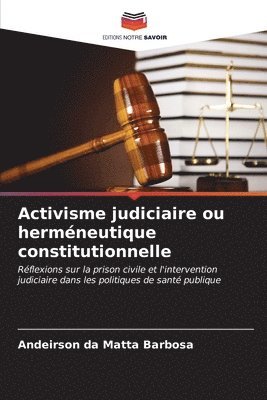 bokomslag Activisme judiciaire ou hermneutique constitutionnelle