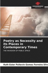bokomslag Poetry as Necessity and its Places in Contemporary Times