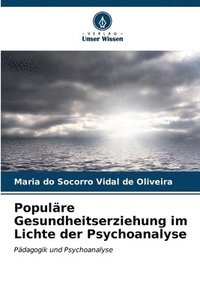 bokomslag Populre Gesundheitserziehung im Lichte der Psychoanalyse