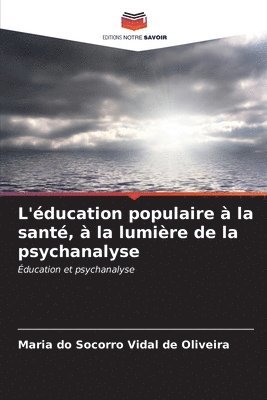 L'ducation populaire  la sant,  la lumire de la psychanalyse 1