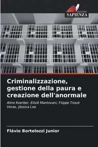 bokomslag Criminalizzazione, gestione della paura e creazione dell'anormale