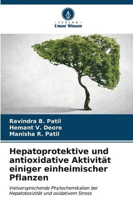 Hepatoprotektive und antioxidative Aktivitt einiger einheimischer Pflanzen 1