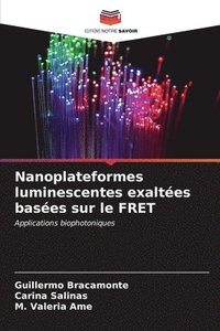 bokomslag Nanoplateformes luminescentes exaltes bases sur le FRET