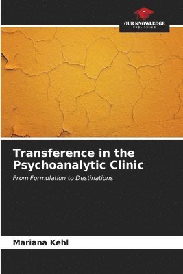 Transference in the Psychoanalytic Clinic 1