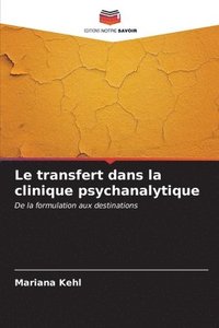 bokomslag Le transfert dans la clinique psychanalytique