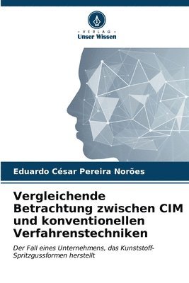 bokomslag Vergleichende Betrachtung zwischen CIM und konventionellen Verfahrenstechniken