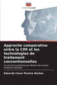 bokomslag Approche comparative entre la CIM et les technologies de traitement conventionnelles