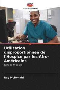 bokomslag Utilisation disproportionne de l'Hospice par les Afro-Amricains