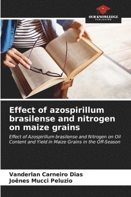 Effect of azospirillum brasilense and nitrogen on maize grains 1