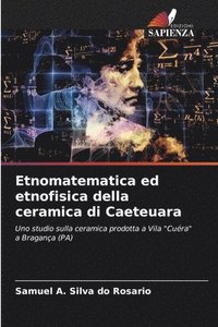 bokomslag Etnomatematica ed etnofisica della ceramica di Caeteuara