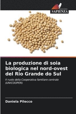 La produzione di soia biologica nel nord-ovest del Rio Grande do Sul 1