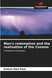 bokomslag Man's redemption and the realisation of the Cosmos