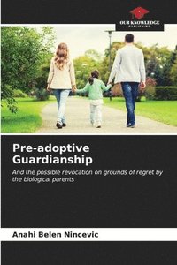 bokomslag Pre-adoptive Guardianship