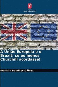 bokomslag A Unio Europeia e o Brexit