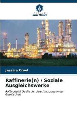 Raffinerie(n) / Soziale Ausgleichswerke 1