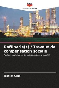 bokomslag Raffinerie(s) / Travaux de compensation sociale