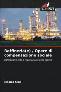 bokomslag Raffineria(e) / Opere di compensazione sociale