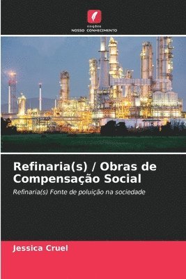 Refinaria(s) / Obras de Compensao Social 1