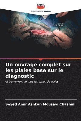 Un ouvrage complet sur les plaies bas sur le diagnostic 1