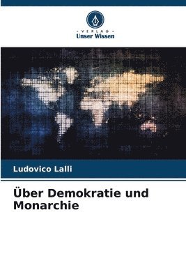 ber Demokratie und Monarchie 1