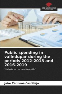 bokomslag Public spending in valledupar during the periods 2012-2015 and 2016-2019